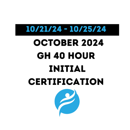 Group Home 40 Hour Initial Certification 10/21/24 - 10/25/24 (Zoom Video)