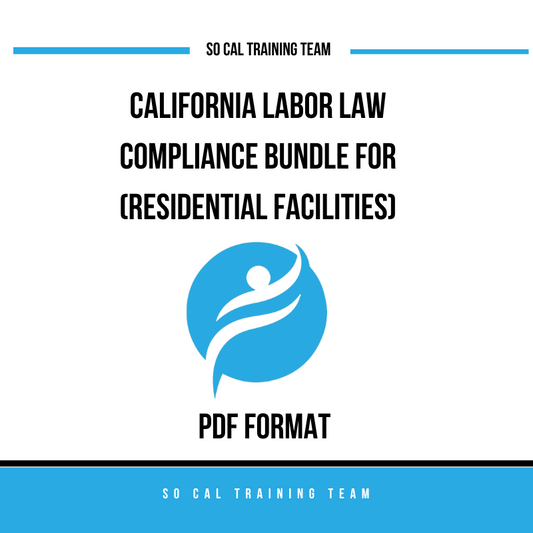 California Labor Law Residential Facility Compliance Bundle: Printable PDF Forms