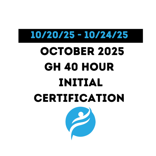 Group Home 40 Hour Initial Certification 10/20/25 - 10/24/25 (Zoom Video)