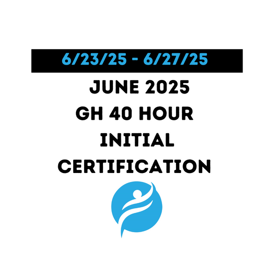 Group Home 40 Hour Initial Certification 6/23/25 - 6/27/25 (Zoom Video)